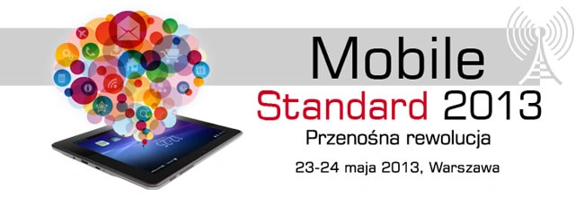 Konferencja Mobile Standard 2013 zbliża się wielkimi krokami