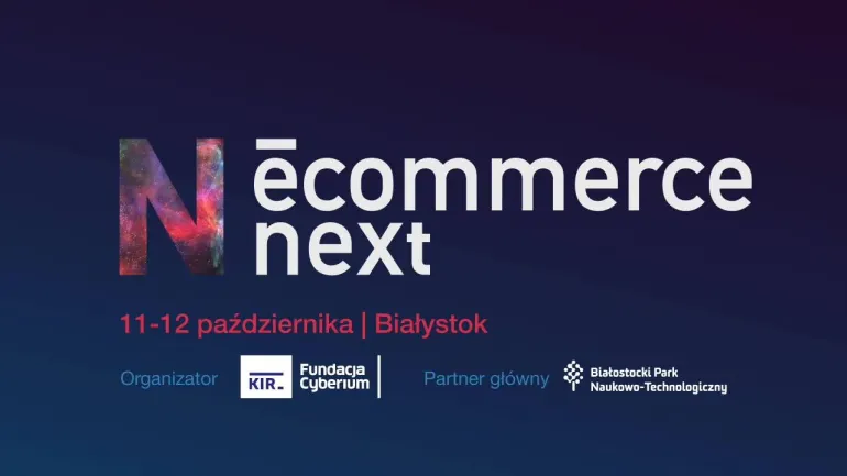 eCommerce neXt już w ten weekend w Białymstoku